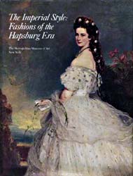 The Imperial Style: Fashions of the Hapsburg Era